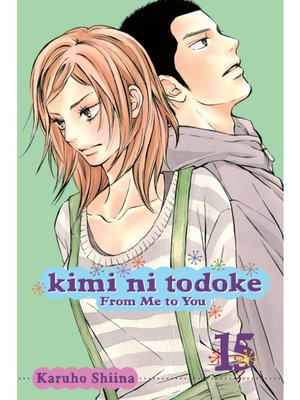cover image of Kimi ni Todoke: From Me to You, Volume 15